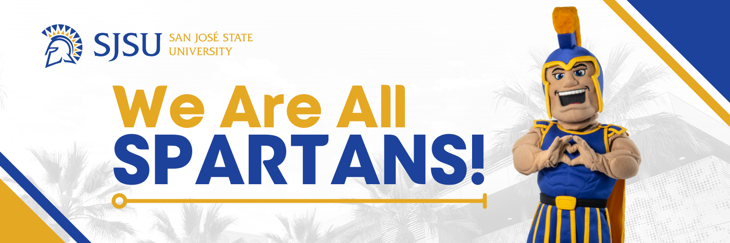 Image of San Jose State University mascot Sammy Spartan forming a heart with their hands; words include: We Are All Spartans!
